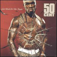 GET RICH OR DIE TRYIN'