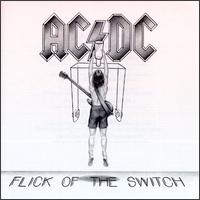 FLICK OF THE SWITCH (REMASTERED)