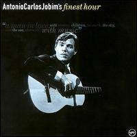 ANTONIO CARLOS JOBIM'S FINEST HOUR
