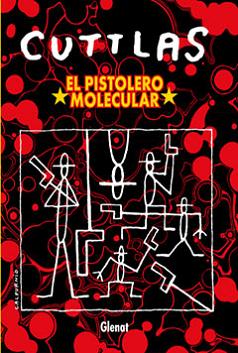 CUTTLAS - EL PISTOLERO MOLECULAR