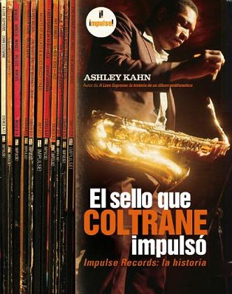 IMPULSE RECORDS: EL SELLO QUE COLTRANE IMPULSO