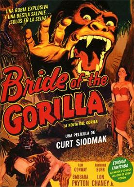 BRIDE OF THE GORILLA (LA NUVIA DEL GORILA)