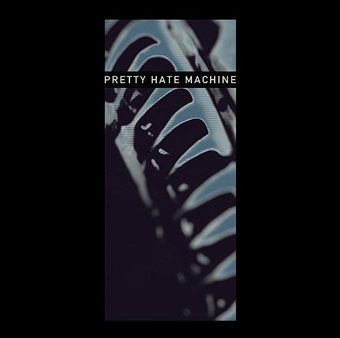 PRETTY HATE MACHINE (VINYL)