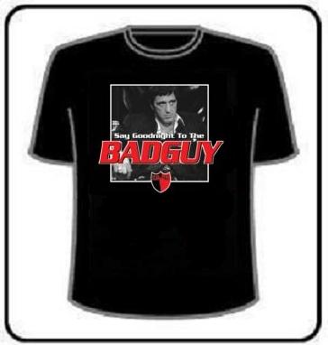 SAY GOODNIGHT TO THE BAD GUY T-SHIRT